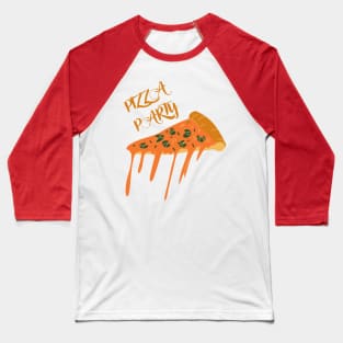 PIZZA PARTY Baseball T-Shirt